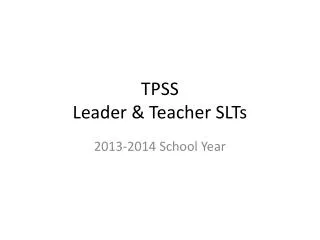 TPSS Leader &amp; Teacher SLTs