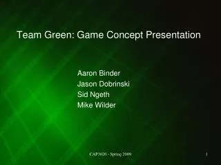 Team Green: Game Concept Presentation