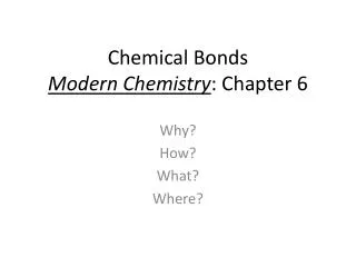 Chemical Bonds Modern Chemistry : Chapter 6