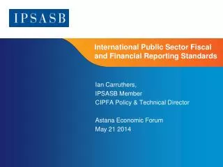 International Public Sector Fiscal and Financial Reporting Standards