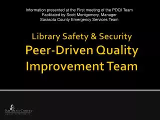 Library Safety &amp; Security Peer-Driven Quality Improvement Team