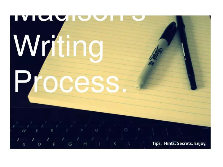 madison s writing process