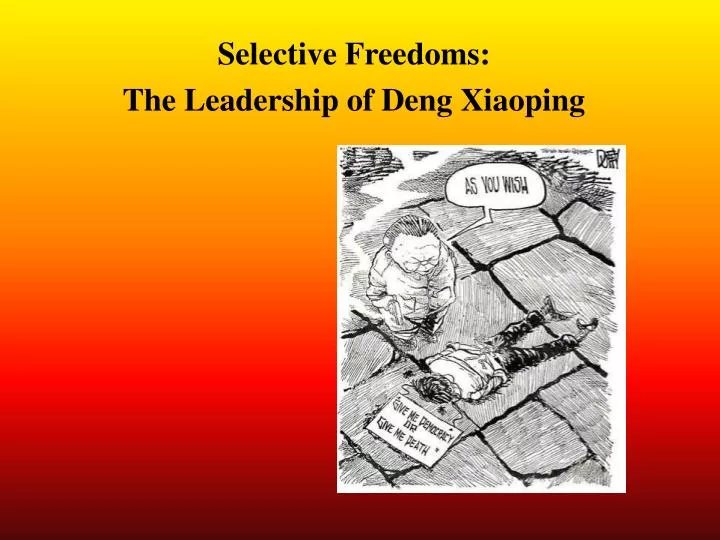 selective freedoms the leadership of deng xiaoping