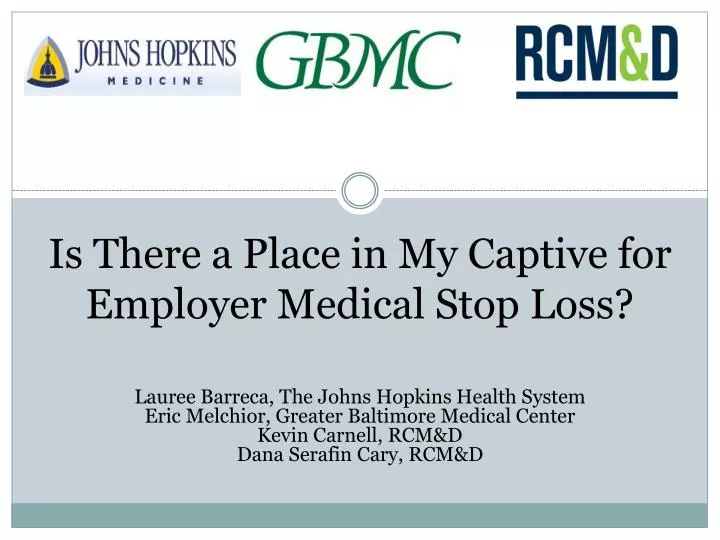 is there a place in my captive for employer medical stop loss