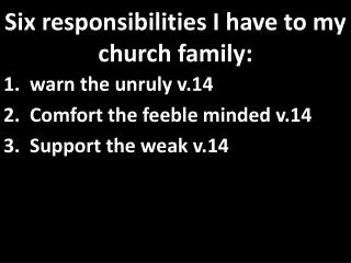 Six responsibilities I have to my church family: