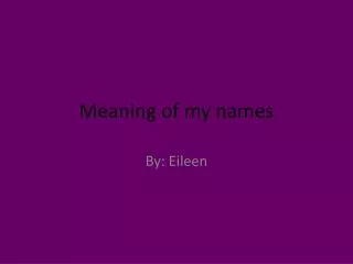 Meaning of my names