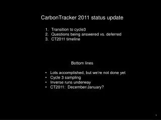 CarbonTracker 2011 status update Transition to cycle3 Questions being answered vs. deferred
