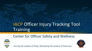 IACP Officer Injury Tracking Tool Training