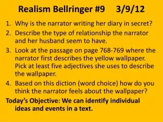 Realism Bellringer #9	3/9/12