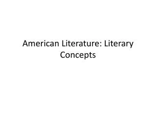 American Literature: Literary Concepts