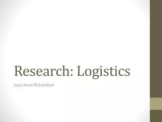 Research: Logistics