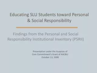 Educating SLU Students toward Personal &amp; Social Responsibility