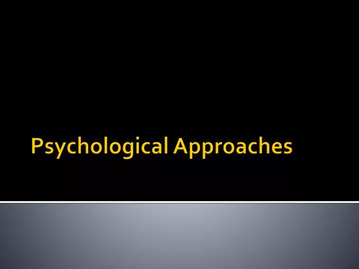 psychological approaches