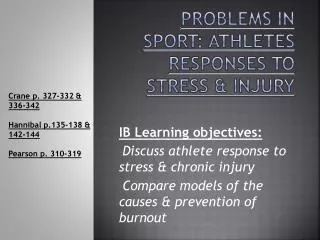 Problems in sport: ATHLETES RESPONSES TO STRESS &amp; INJURY