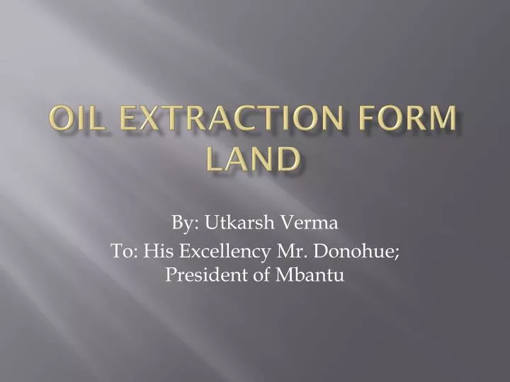 oil extraction form land