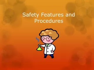 Safety Features and Procedures