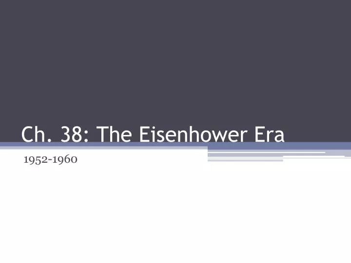 ch 38 the eisenhower era