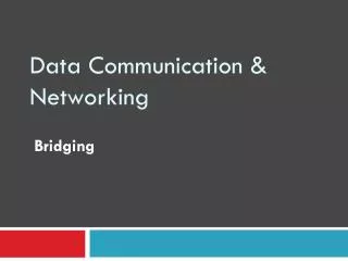 Data Communication &amp; Networking