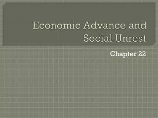 Economic Advance and Social Unrest