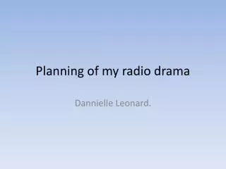 Planning of my radio drama