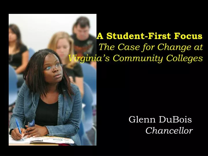 a student first focus the case for change at virginia s community colleges