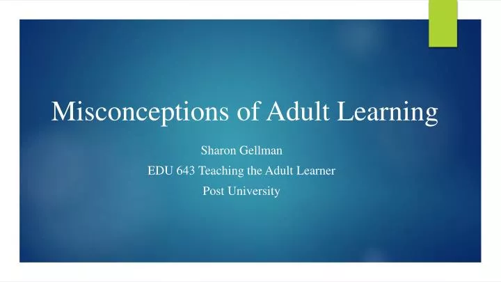 misconceptions of adult learning