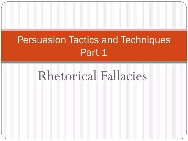 persuasion tactics and techniques part 1