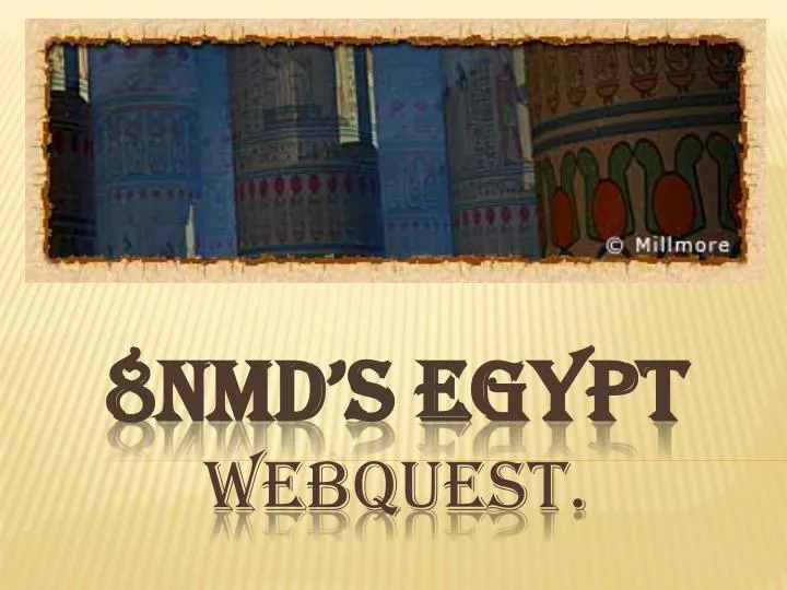 8nmd s egypt webquest