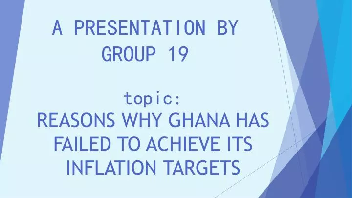 topic reasons why ghana has failed to achieve its inflation targets