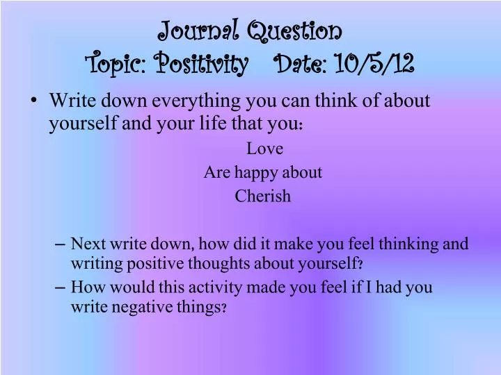 journal question topic positivity date 10 5 12