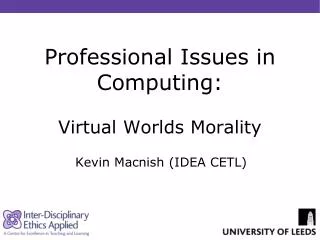 Professional Issues in Computing: Virtual Worlds Morality