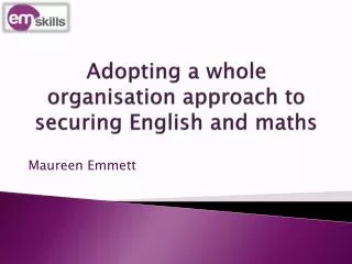 Adopting a whole organisation approach to securing English and maths