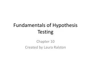 Fundamentals of Hypothesis Testing