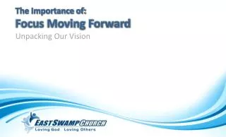The Importance of: Focus Moving Forward