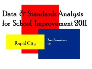 Data &amp; Standards Analysis for School Improvement 2011
