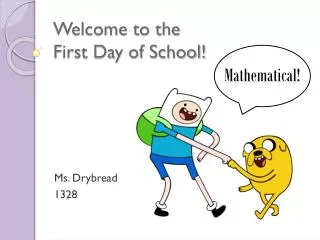 Welcome to the First Day of School!