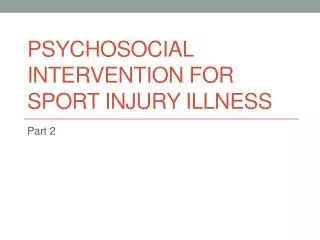 Psychosocial Intervention for Sport Injury Illness