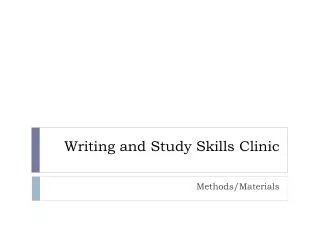 Writing and Study Skills Clinic