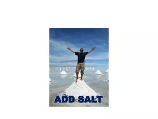 ADD SALT