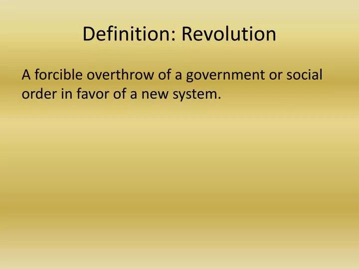 PPT - Definition: Revolution PowerPoint Presentation, free download -  ID:2469984