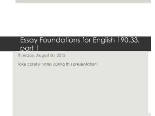 Essay Foundations for English 190.33, part 1