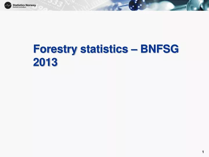 forestry statistics bnfsg 2013