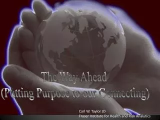 The Way Ahead (Putting Purpose to our Connecting)