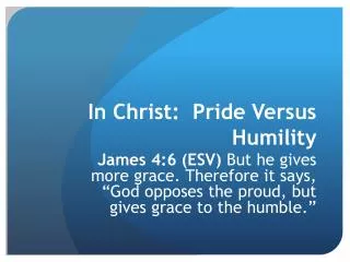In Christ: Pride Versus Humility