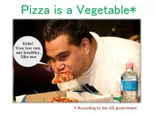 Pizza is a Vegetable *