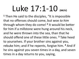 Luke 17:1- 10 (NKJV)