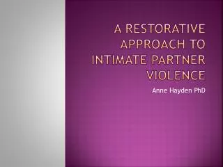 A Restorative Approach to Intimate Partner Violence