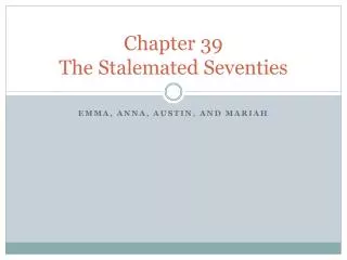 Chapter 39 The Stalemated Seventies