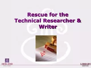 Rescue for the Technical Researcher &amp; Writer