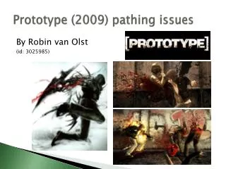 Prototype (2009) pathing issues